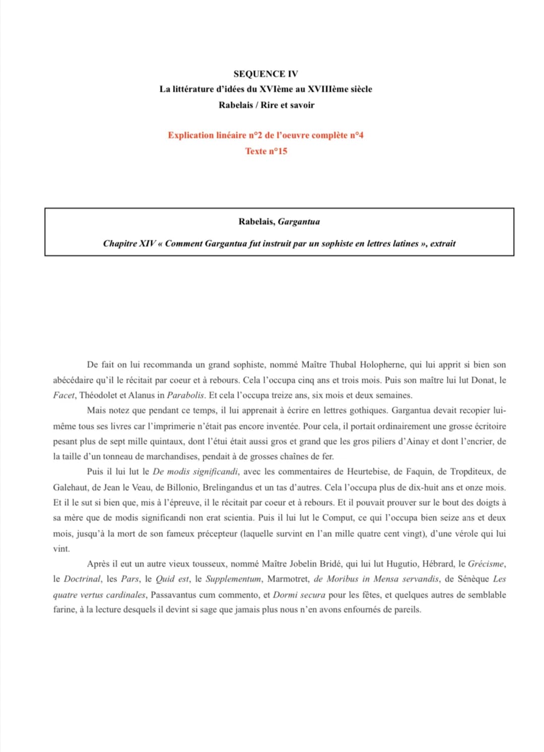 SEQUENCE IV
La littérature d'idées du XVIème au XVIIIème siècle
Rabelais / Rire et savoir
Explication linéaire n°2 de l'oeuvre complète n°4
