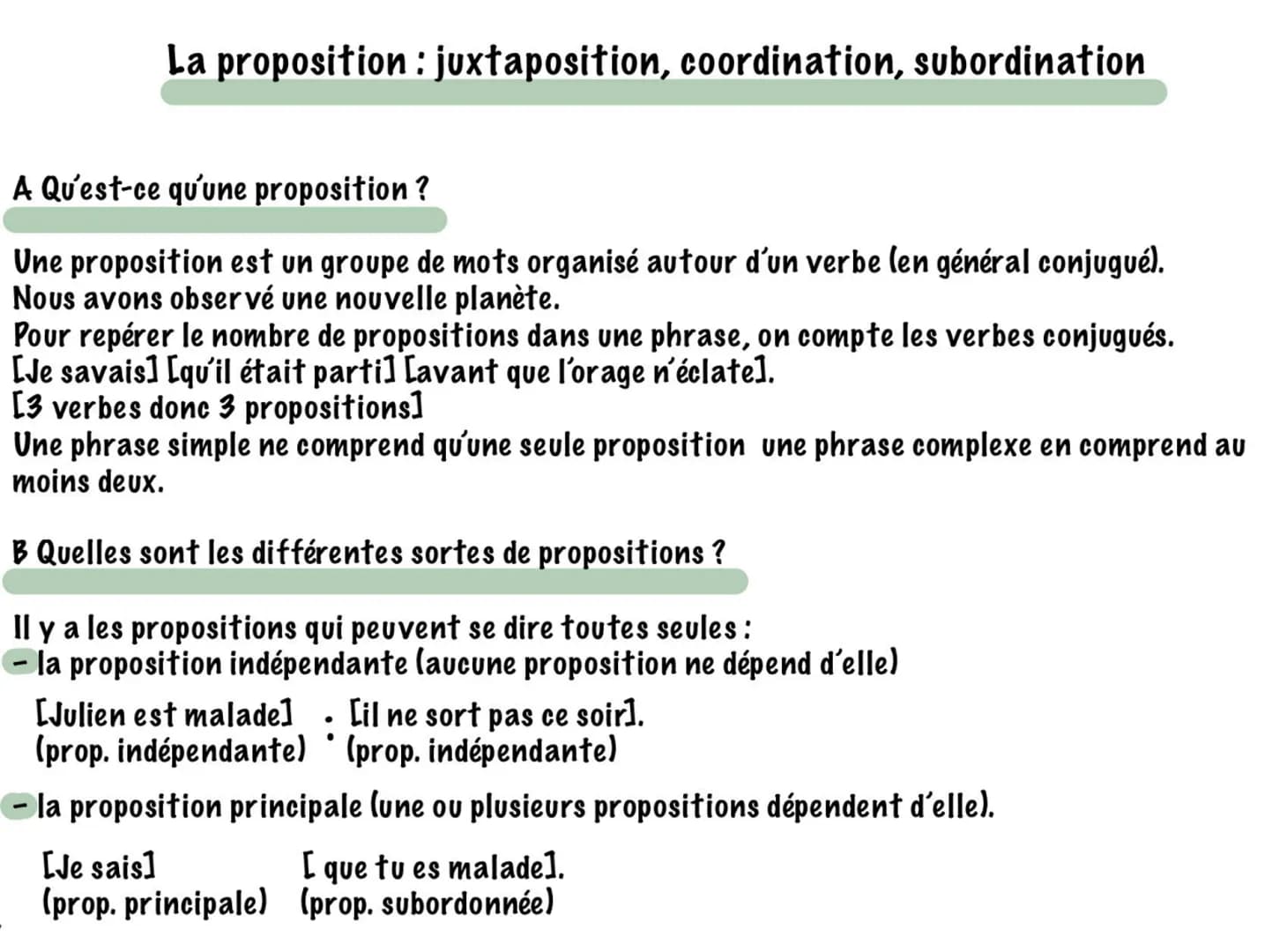 La proposition : juxtaposition, coordination, subordination
A Qu'est-ce qu'une proposition?
Une proposition est un groupe de mots organisé a