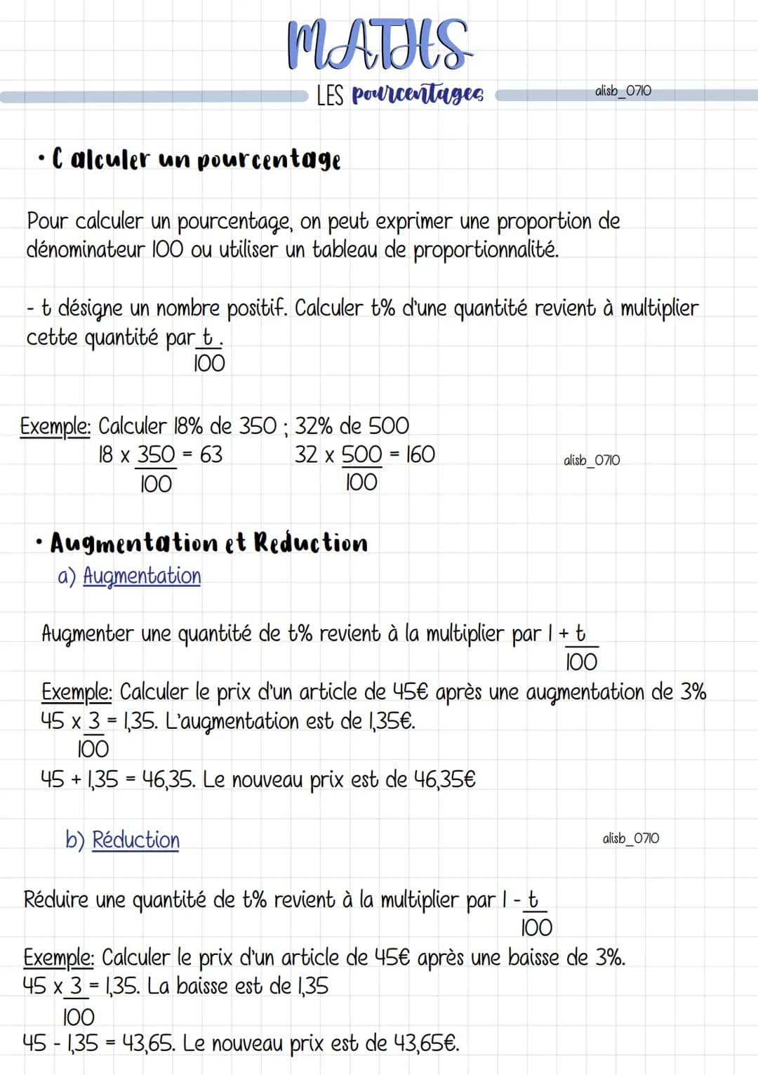 MATHS
LES pourcentages
• Calculer un pourcentage
Pour calculer un pourcentage, on peut exprimer une proportion de
dénominateur 100 ou utilis