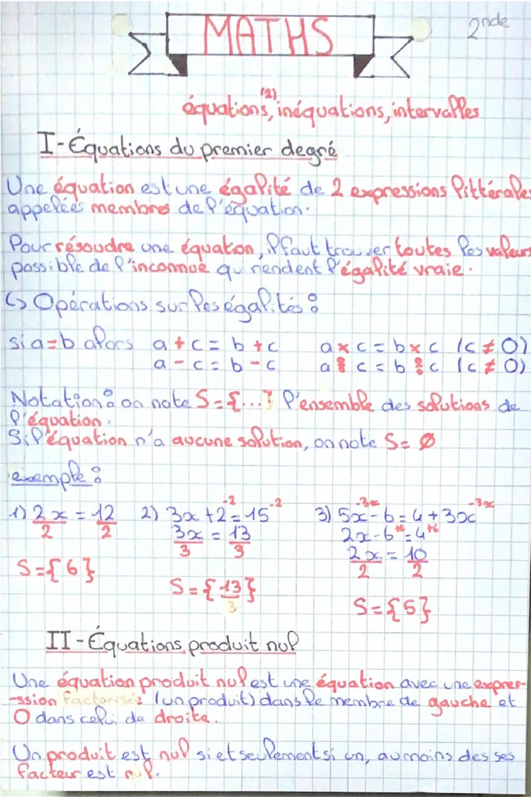 # MATHS
2nde

équations, inéquations, intervalles

I-Équations du premier degré

Une équation est une égalité de 2 expressions Pittérales
ap