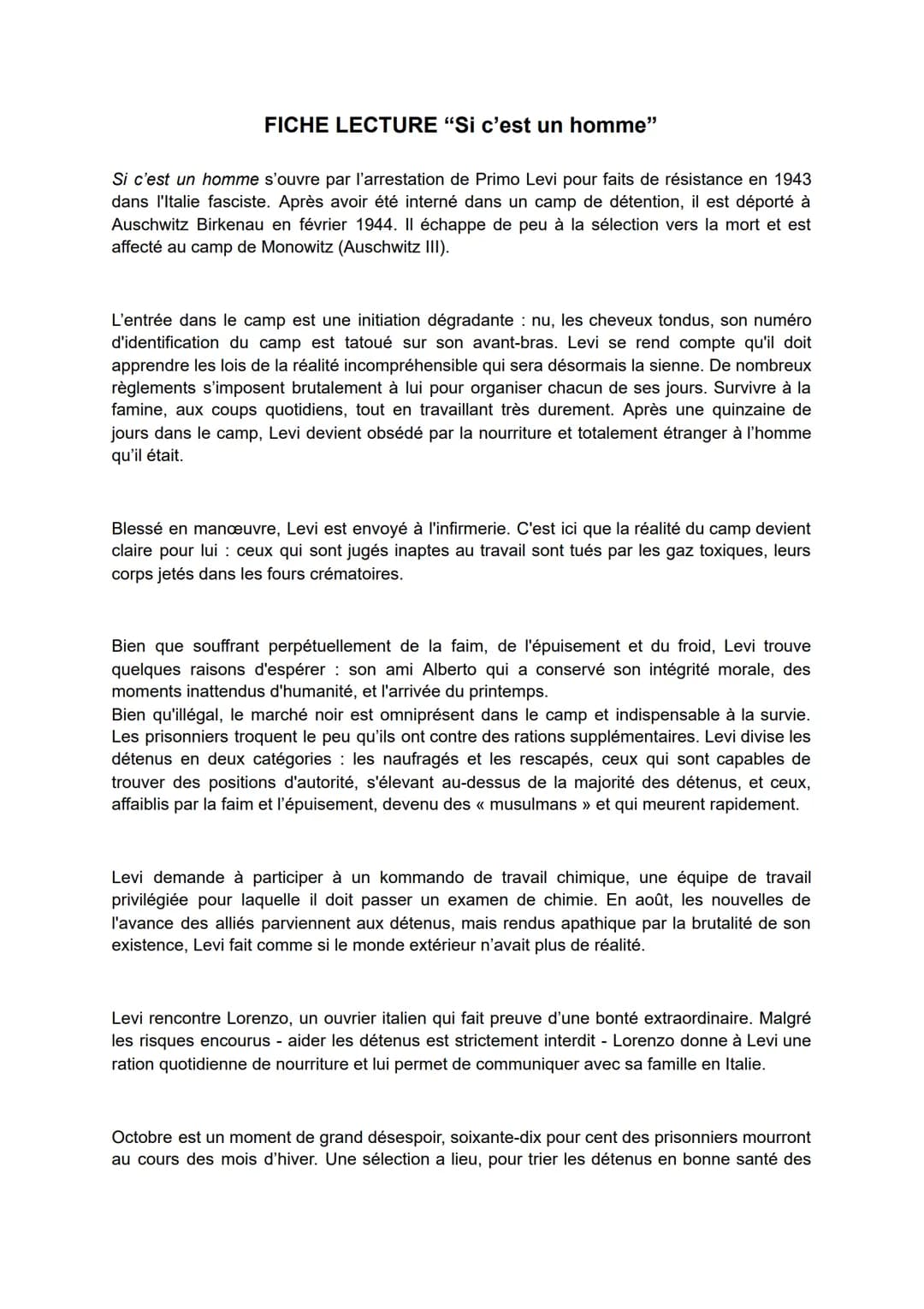 
<p>Le livre "Si c'est un homme" commence par l'arrestation de Primo Levi pour des actes de résistance en 1943, dans l'Italie fasciste. Aprè