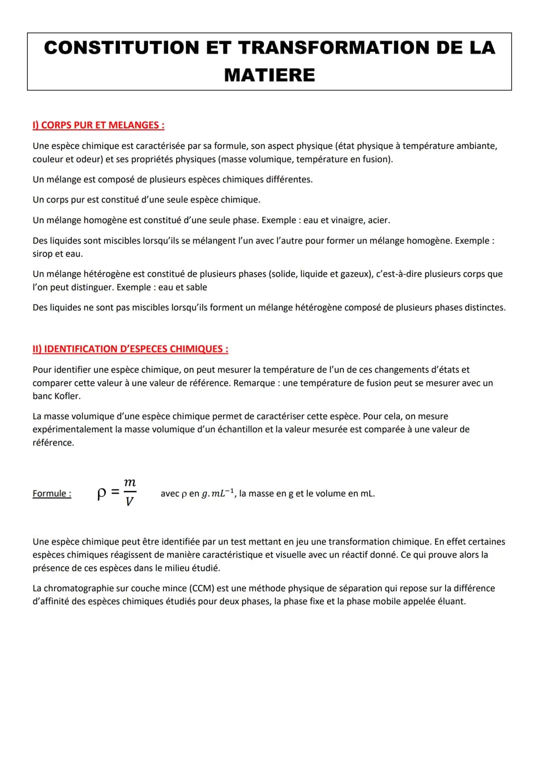 CONSTITUTION ET TRANSFORMATION DE LA
I) CORPS PUR ET MELANGES :
Une espèce chimique est caractérisée par sa formule, son aspect physique (ét