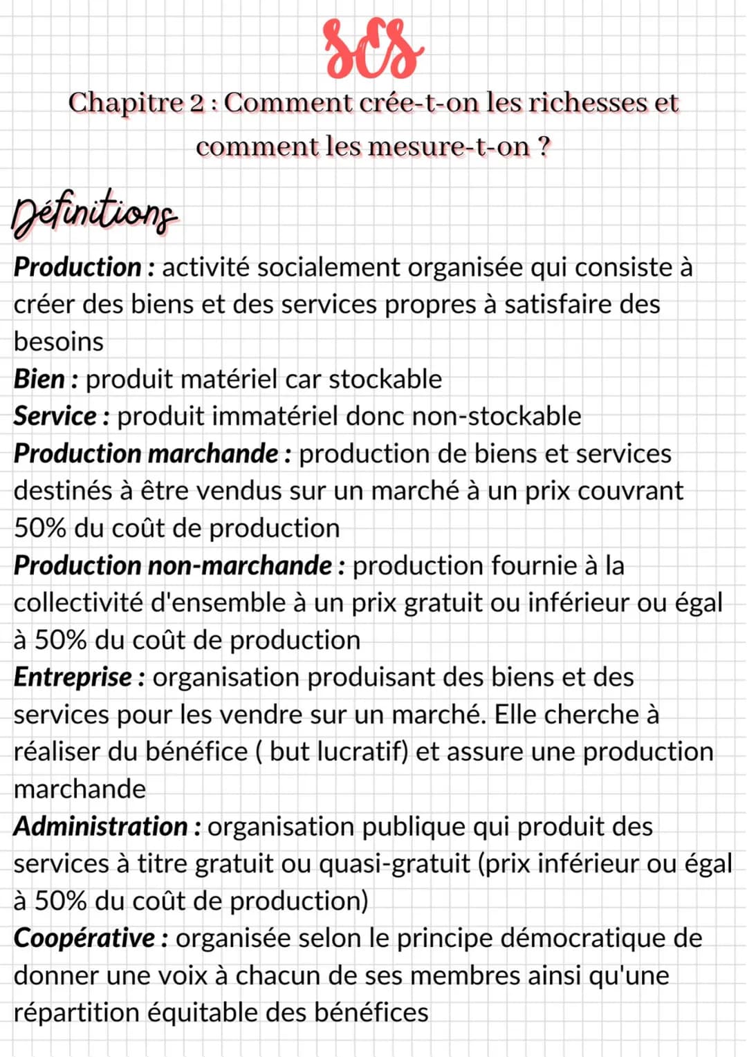 ses
Chapitre 2: Comment crée-t-on les richesses et
comment les mesure-t-on ?
Définitions
Production : activité socialement organisée qui con