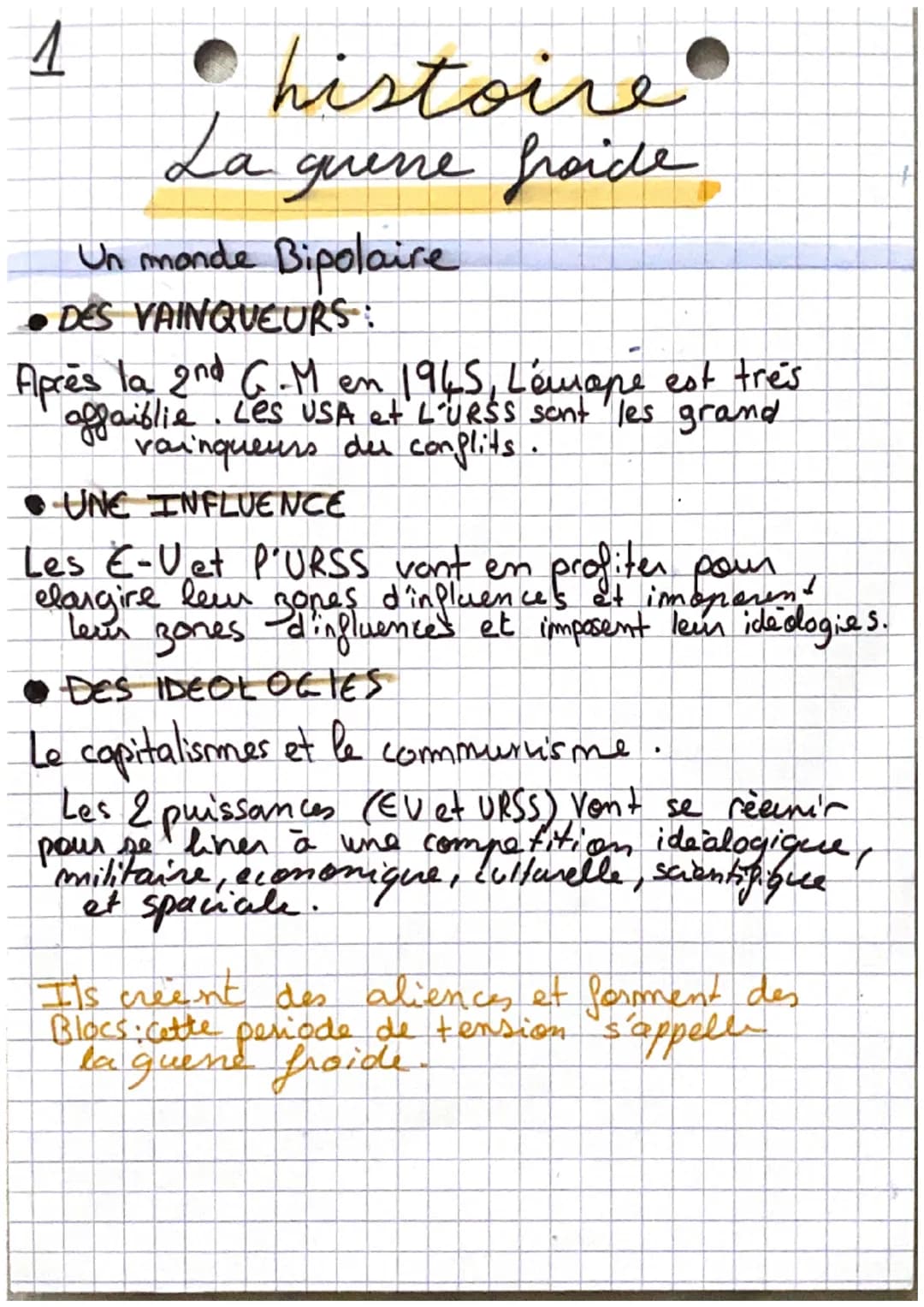 1
• histoire
La guene froide
Un monde Bipolaire
• DES VAINQUEURS :
Après la 2nd G.M en 1945, Lewape est tres
affaiblie. Les USA et L'URSS so