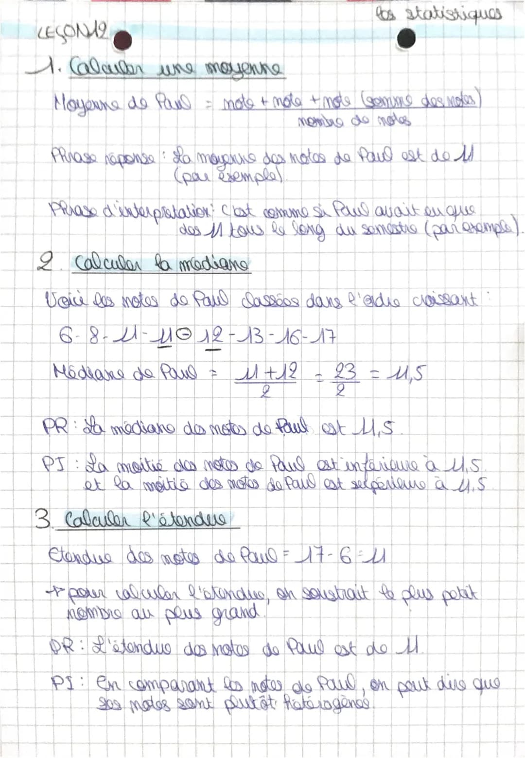 los statistiques
LESON 12
1. Calculer une moyenne
Moyenne de Paul = note + note + note Comme des notes
nombre de notas
Phrase réponse: La mo