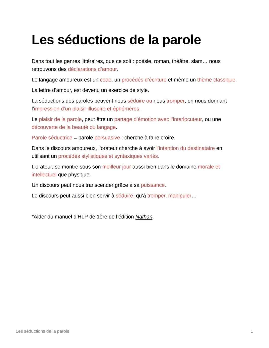 Les séductions de la parole
Dans tout les genres littéraires, que ce soit : poésie, roman, théâtre, slam... nous
retrouvons des déclarations
