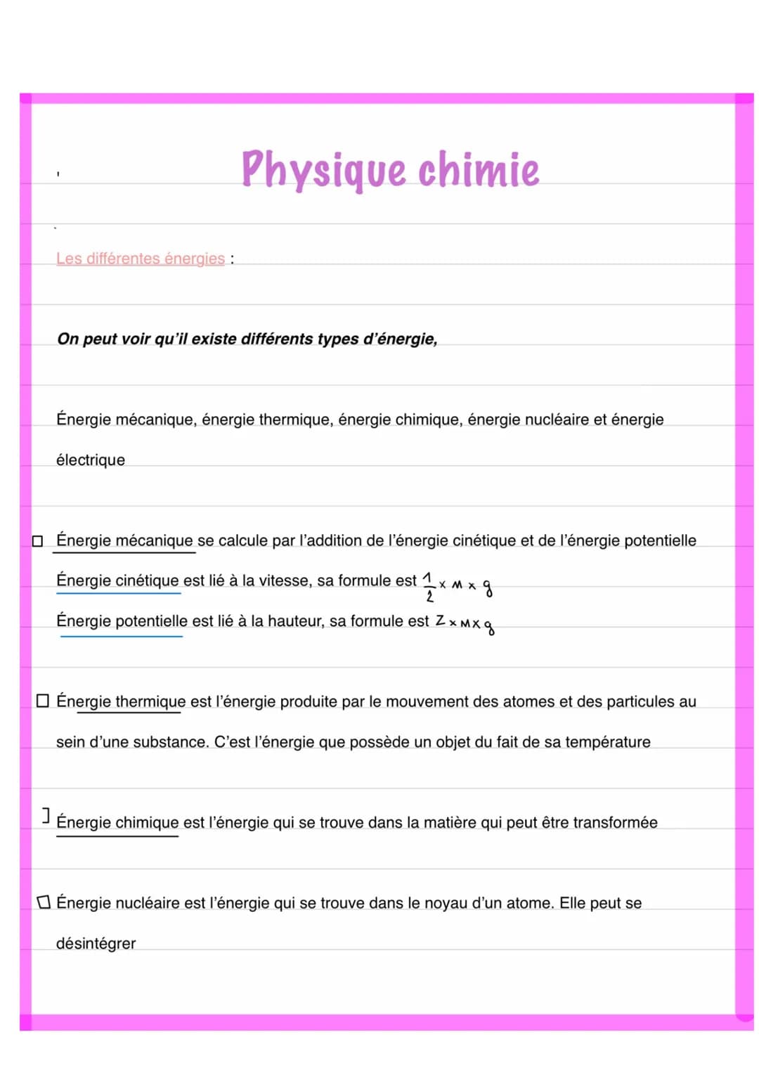 1
Les différentes énergies :
Physique chimie
On peut voir qu'il existe différents types d'énergie,
Énergie mécanique, énergie thermique, éne