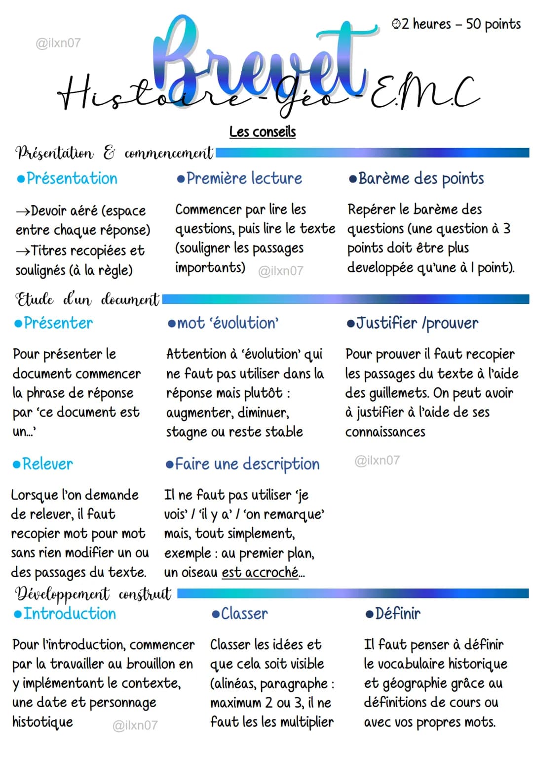 @ilxn07
Brevet
Les conseils
Histo
Présentation & commencement!
Présentation
→Devoir aéré (espace
entre chaque réponse)
→Titres recopiées et
