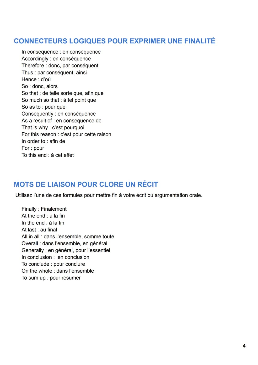 Anglais - Mots de liaison
FORMULES D'INTRODUCTION
Pour commencer un récit ou une argumentation, voici quelques termes anglais à utiliser :
F