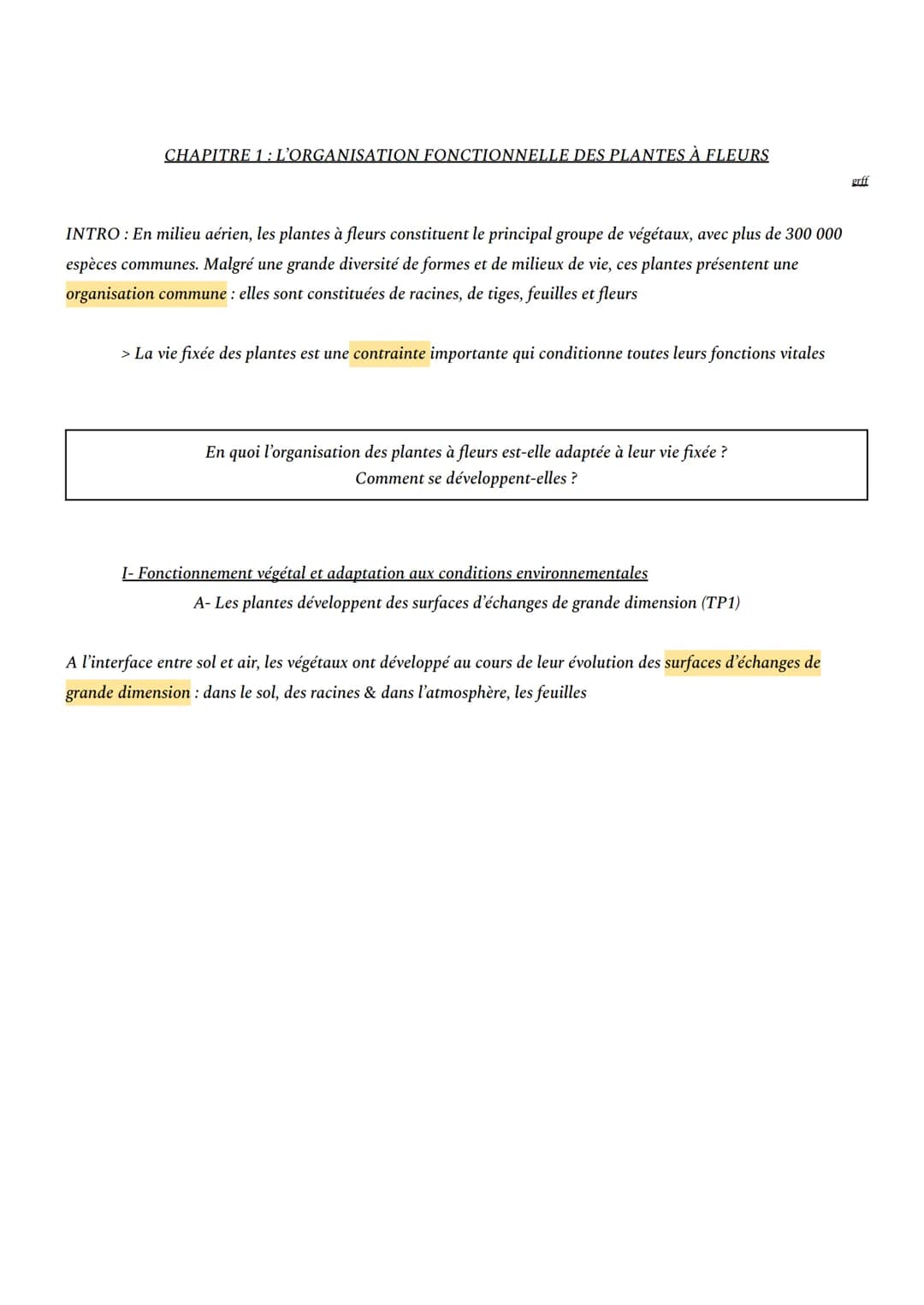 CHAPITRE 1: L'ORGANISATION FONCTIONNELLE DES PLANTES À FLEURS
INTRO: En milieu aérien, les plantes à fleurs constituent le principal groupe 