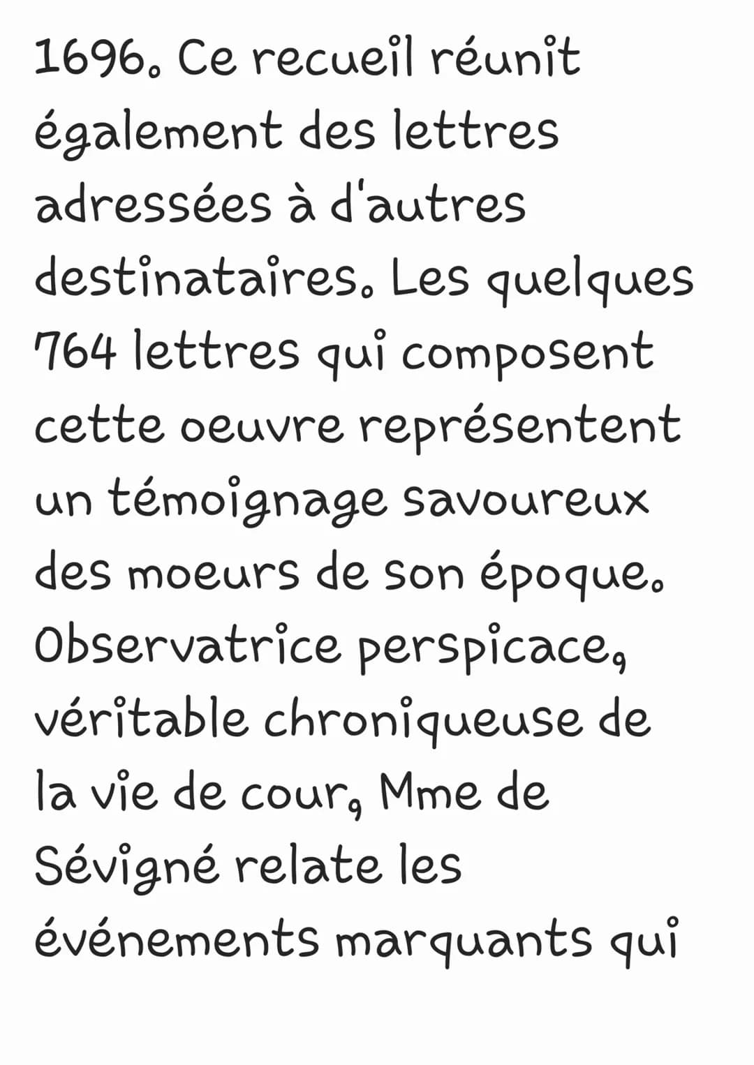 
<p>Les <strong>Lettres</strong> de <strong>Madame de Sévigné</strong> (1626-1696) ont été publiées pour la première fois de façon posthume 