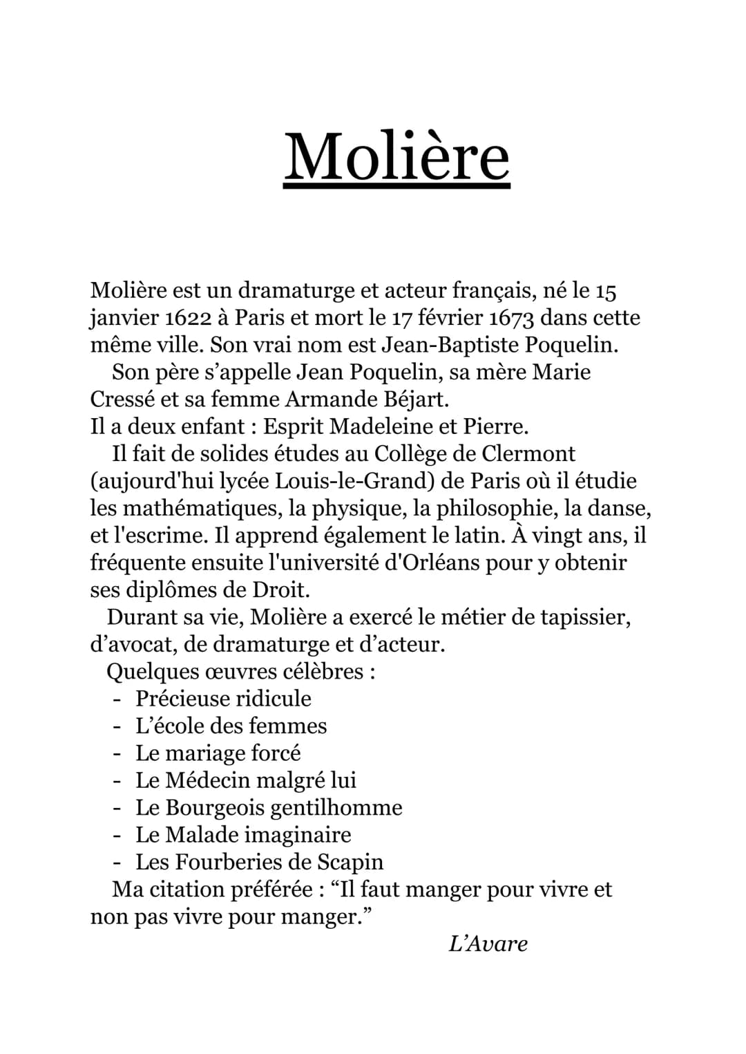 Molière
Molière est un dramaturge et acteur français, né le 15
janvier 1622 à Paris et mort le 17 février 1673 dans cette
même ville. Son vr