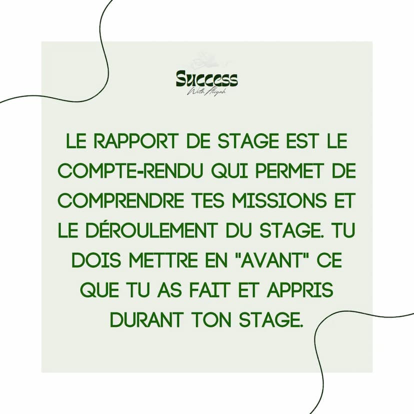 Success
With Aliyah
LE RAPPORT
DE STAGE
seme Success
With Aliyah
LE RAPPORT DE STAGE EST LE
COMPTE-RENDU QUI PERMET DE
COMPRENDRE TES MISSIO