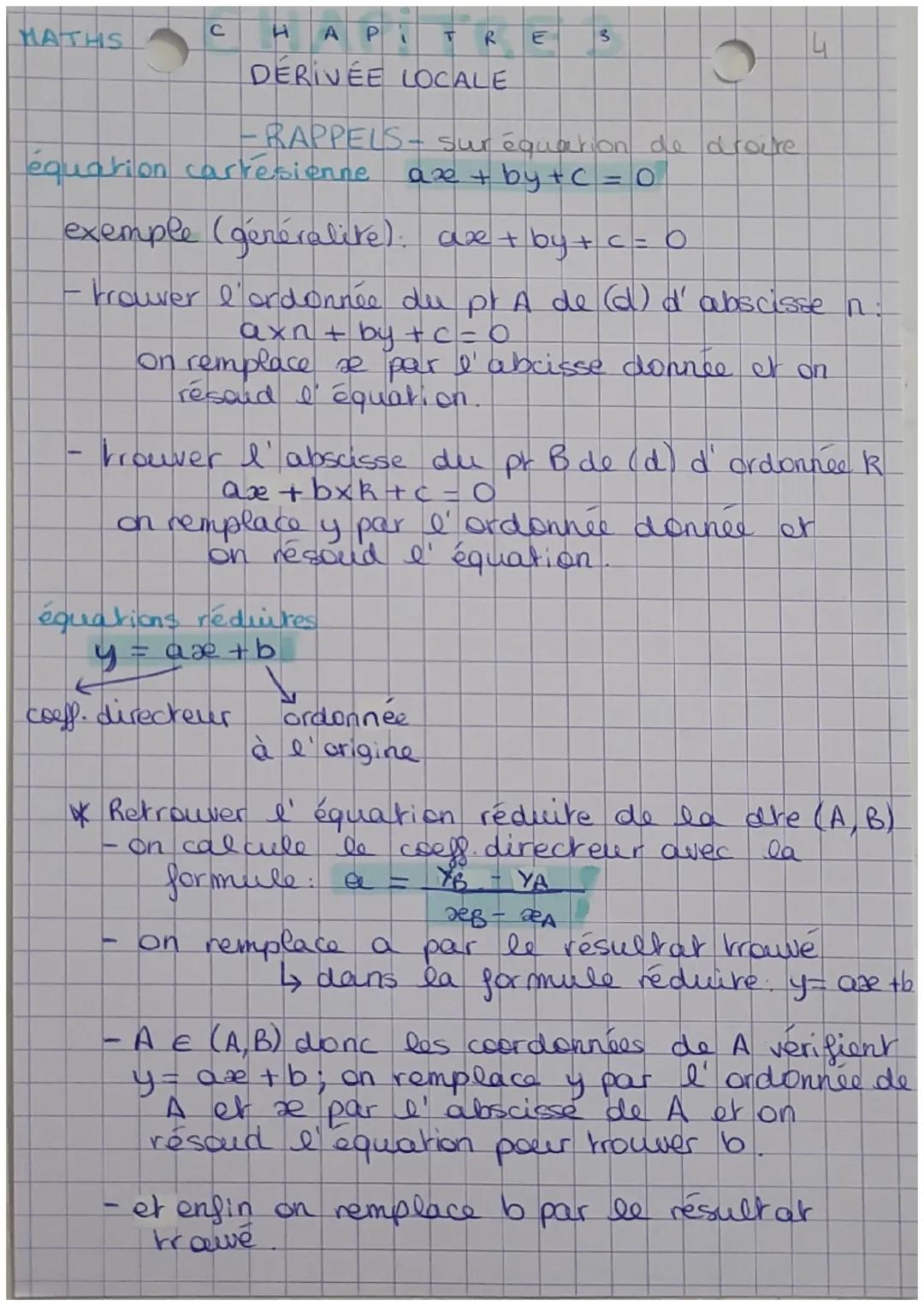 MATHS C H A P I T R E 3 4

DERIVÉE LOCALE

-RAPPELS-sur équation de droure
équation cartesienne $ax + by + c = 0$

exemple (généralité): $ax