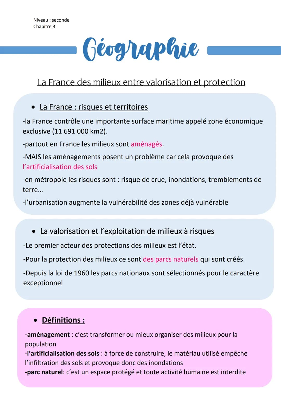 Niveau: seconde
Chapitre 3
• Géographie
La France des milieux entre valorisation et protection
• La France : risques et territoires
-la Fran