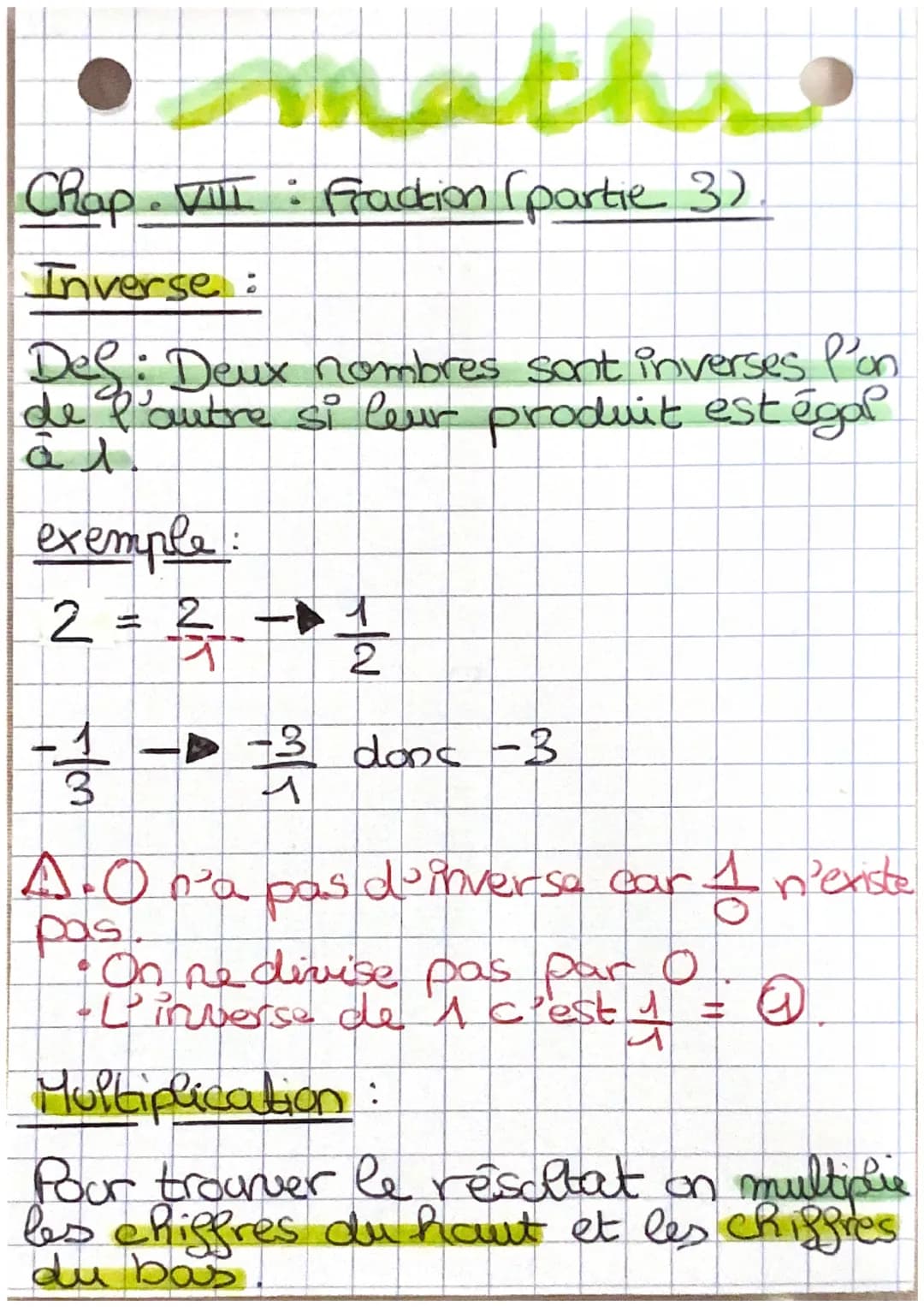 maths
Chap. VIII: Fraction (partie 3)
Inverse:
Des: Deux nombres sont inverses l'on
de l'autre si leur produit est égal
a l
exemple:
2 = ²/²