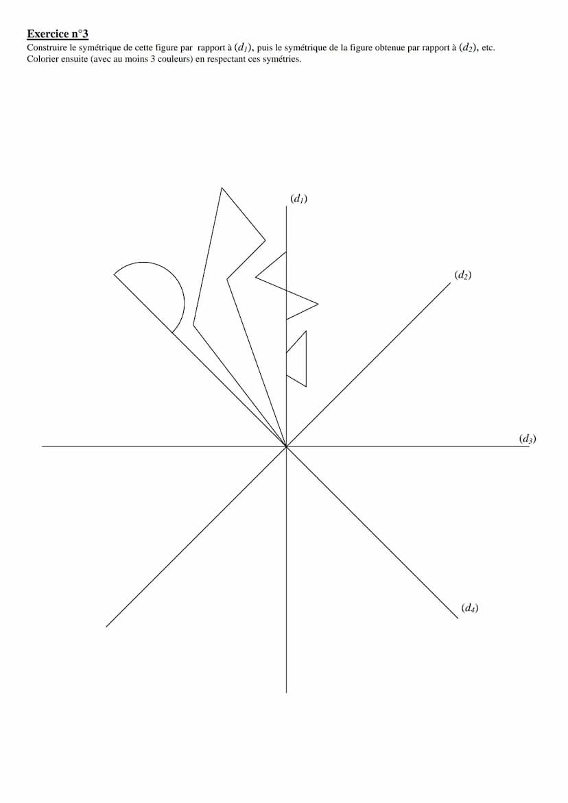 Symétrie axiale
Exercice n°1 : Compléter les figures ci-dessous pour qu'elles soient symétriques par rapport à la droite (d):
5
(d)
(d)
(d)
