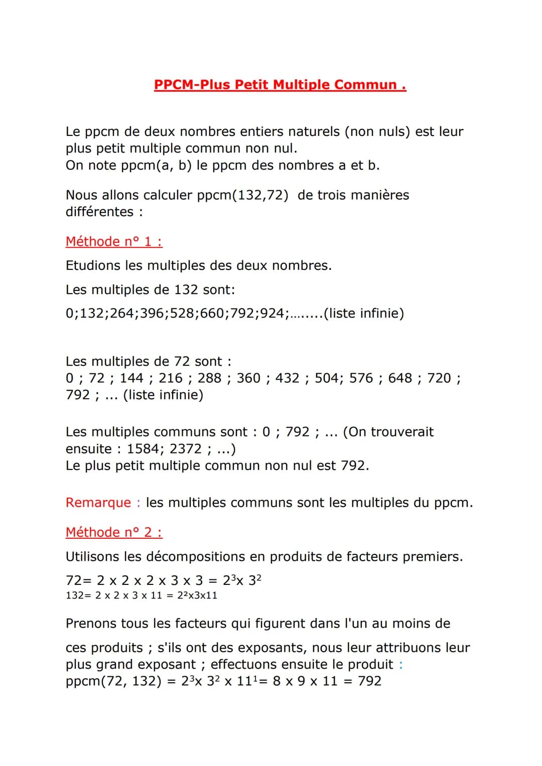 PPCM-Plus Petit Multiple Commun.
Le ppcm de deux nombres entiers naturels (non nuls) est leur
plus petit multiple commun non nul.
On note pp