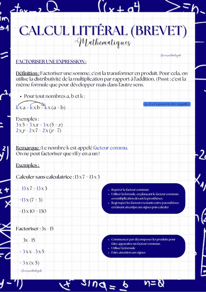||
3²1
x+
starma Q
((x+a²4)
CALCUL LITTÉRAL (BREVET)
Mathematiques
=O
Developpement simple :
• Pour tout nombres a, b et k:
kx (a + b) = kxa