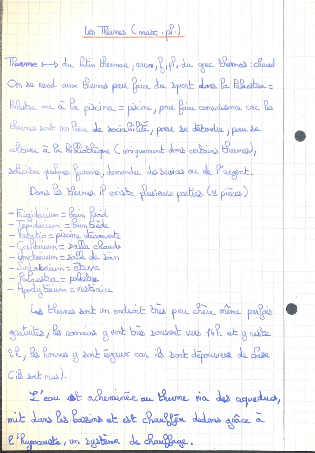 Les Thermes (masc. pp.)
Therme du Latin thermare, arum, f.pl, du
theammas : chaud
grec
Om se rend aux
theimer
pour faire du sport dans la Pa