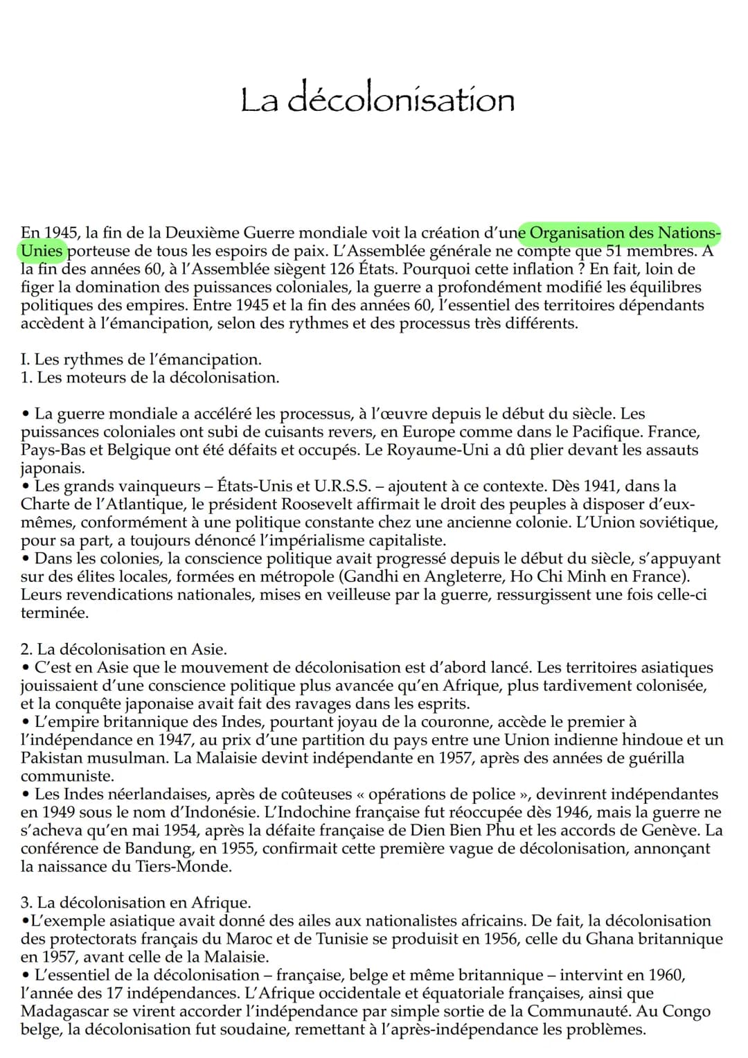 La décolonisation
En 1945, la fin de la Deuxième Guerre mondiale voit la création d'une Organisation des Nations-
Unies porteuse de tous les