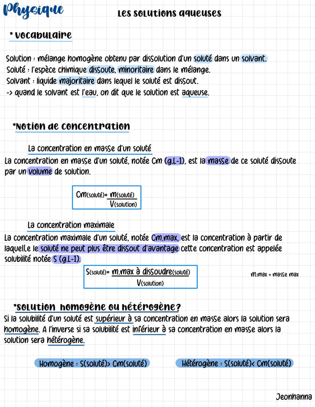Physique
* vocabulaire
Les Solutions aqueuses
Solution : mélange homogène obtenu par dissolution d'un soluté dans un solvant.
Soluté: l'espè
