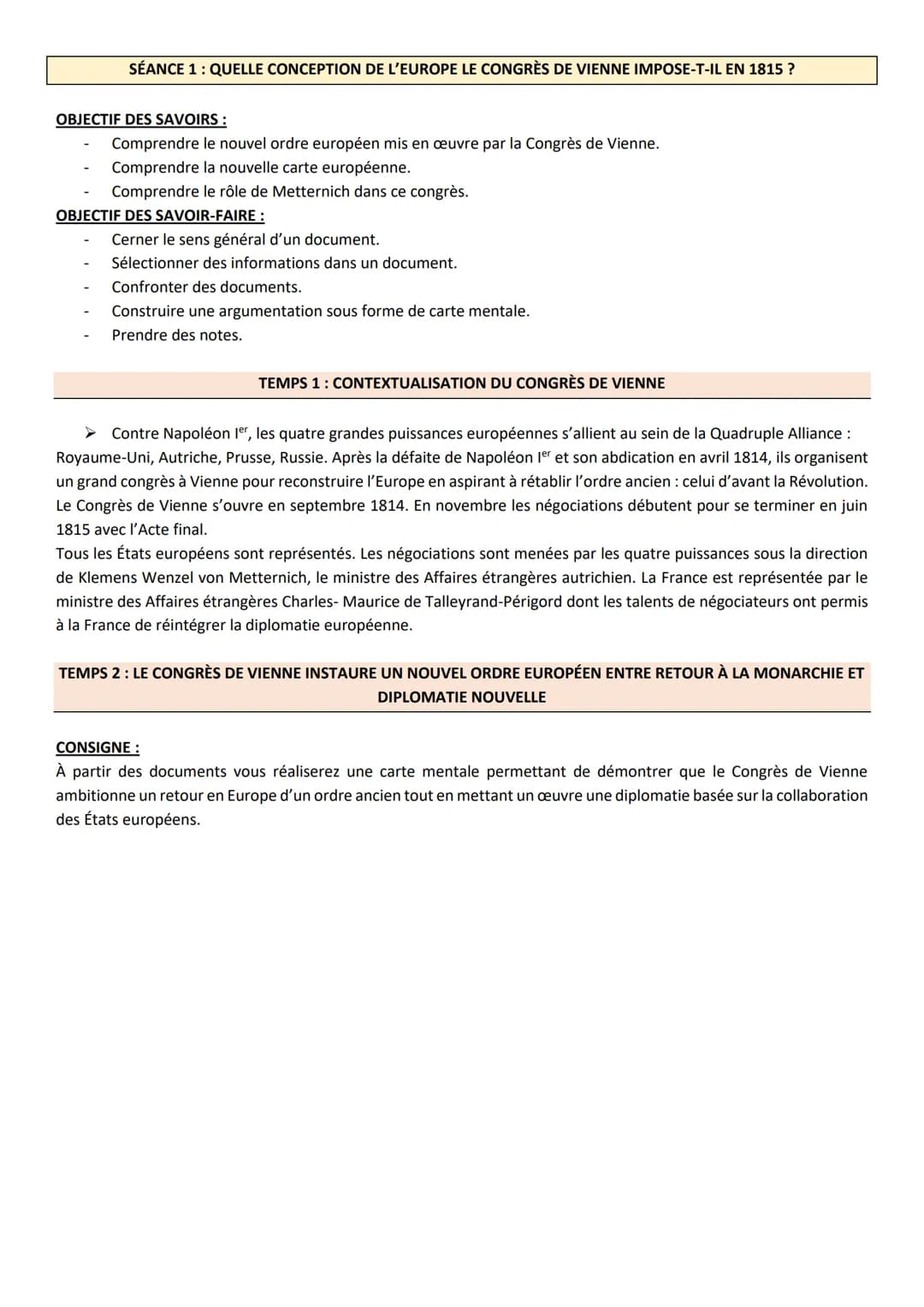 SÉANCE 1 : QUELLE CONCEPTION DE L'EUROPE LE CONGRÈS DE VIENNE IMPOSE-T-IL EN 1815?
OBJECTIF DES SAVOIRS :
Comprendre le nouvel ordre europée