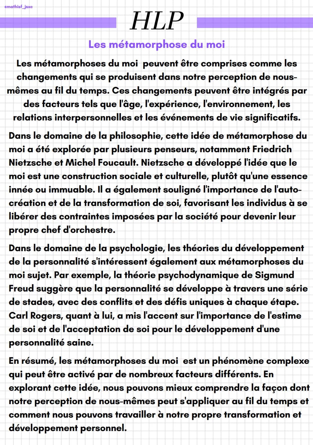 @mathisf_jsxc
HLP
Les métamorphose du moi
Les métamorphoses du moi peuvent être comprises comme les
changements qui se produisent dans notre