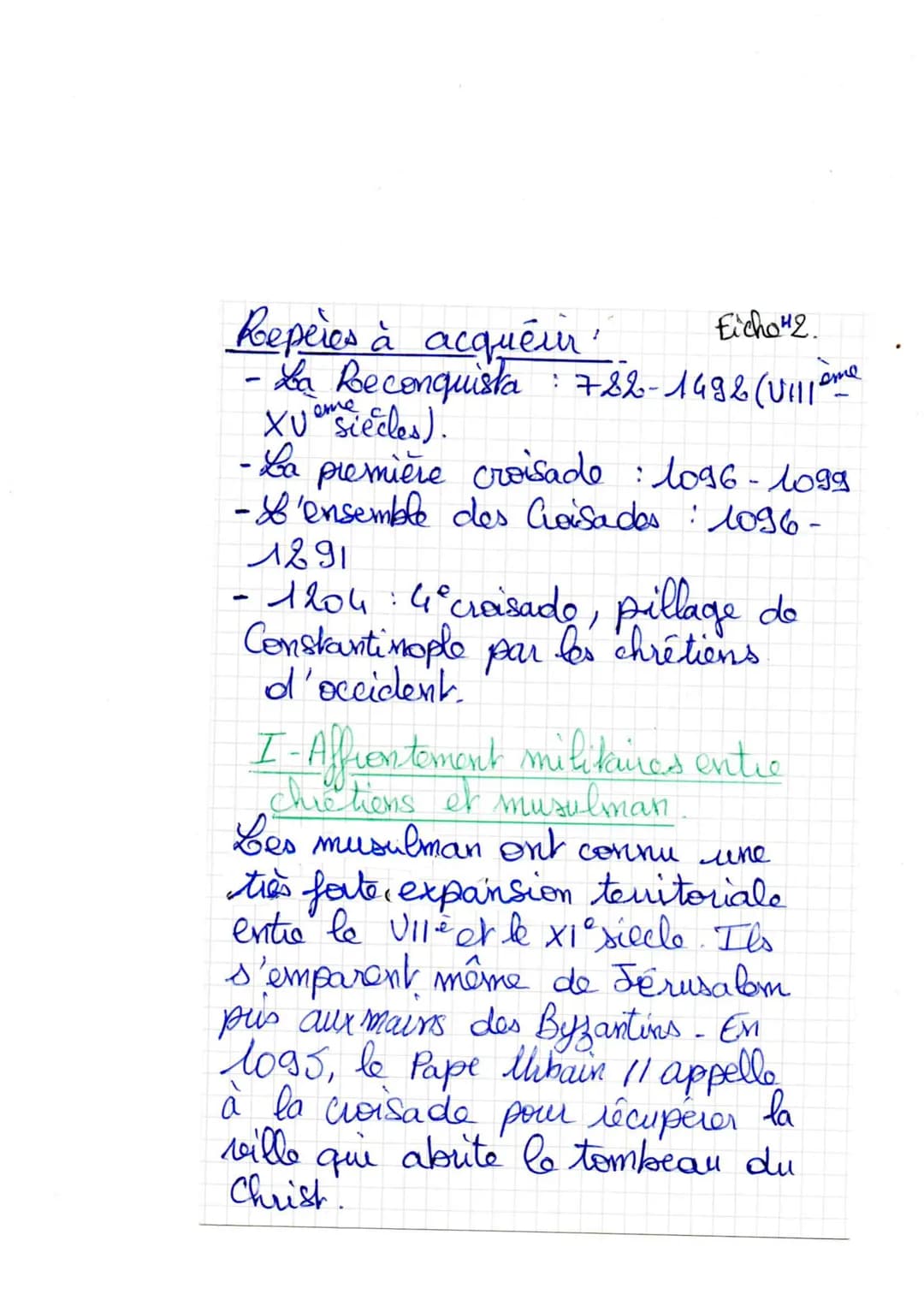 Ficho 42.
Repères à acquéir'
- La Reconquista: 722-1992 (VIII°
ameriécles).
XU
-
•La première croisade : 1096-1099
-L'ensemble des Croisados