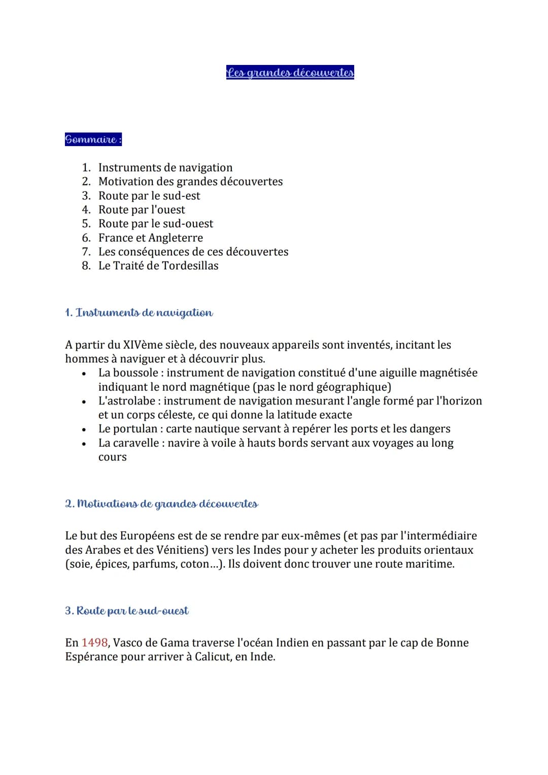 Sommaire:
1. Instruments de navigation
2. Motivation des grandes découvertes
3. Route par le sud-est
4. Route par l'ouest
5. Route par le su
