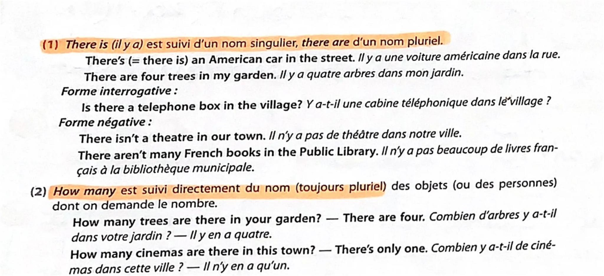 (1) There is (il y a) est suivi d'un nom singulier, there are d'un nom pluriel.
There's (= there is) an American car in the street. Il y a u