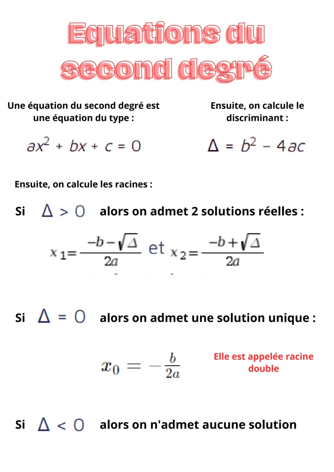Equations du
second degré
Une équation du second degré est
une équation du type :
ax² + bx + c = 0
Ensuite, on calcule les racines :
Si A> 0