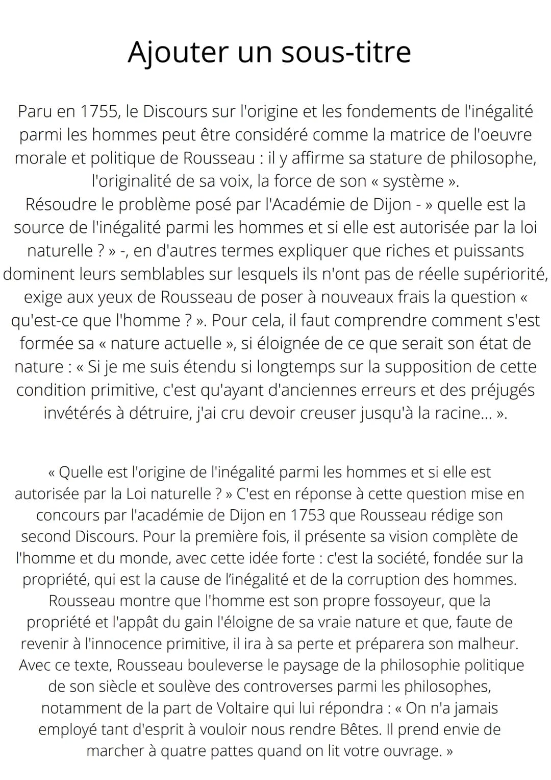 Ajouter un sous-titre
Paru en 1755, le Discours sur l'origine et les fondements de l'inégalité
parmi les hommes peut être considéré comme la