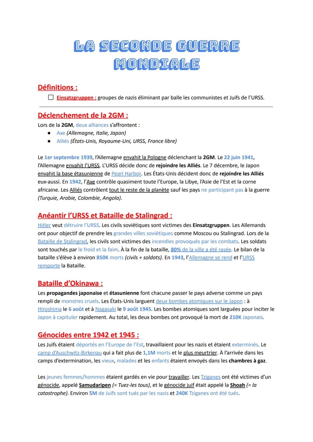 LA SECONDE GUERRE
MONDIALE
Définitions :
Einsatzgruppen: groupes de nazis éliminant par balle les communistes et Juifs de l'URSS.
Déclenchem