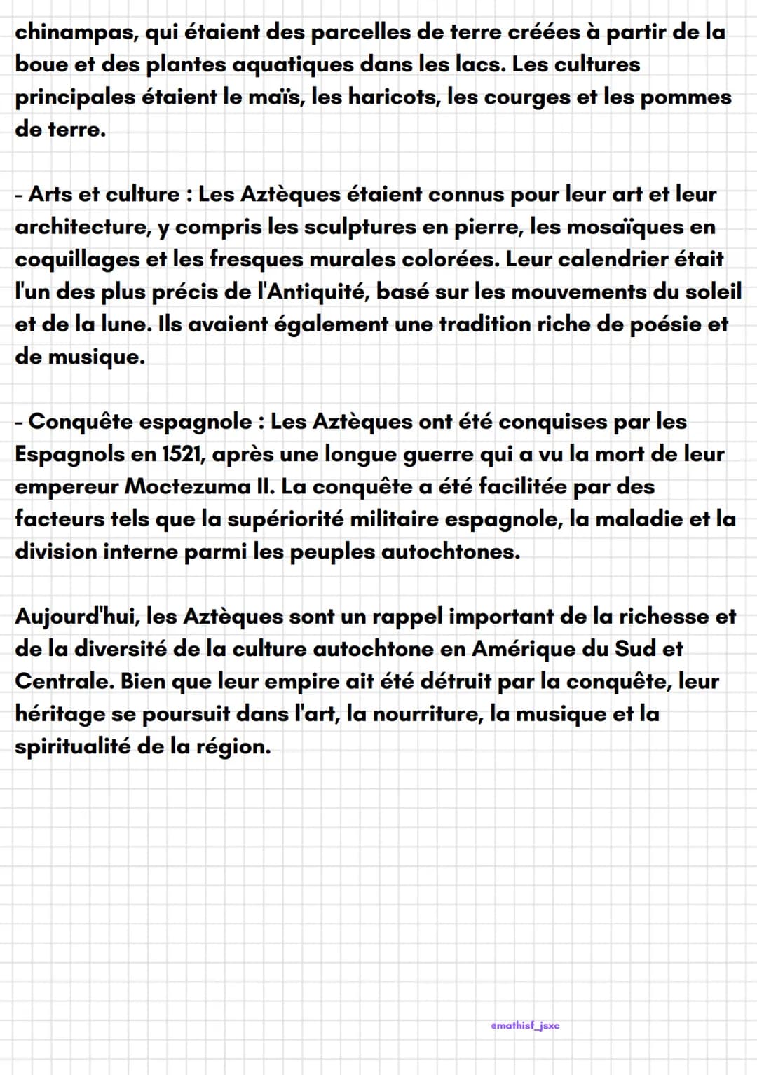 emathisf_jsxc
Histoire
Les Aztèques
Les Aztèques étaient un
peuple autochtone du
Mexique qui ont fondé un
empire florissant dans la
région c