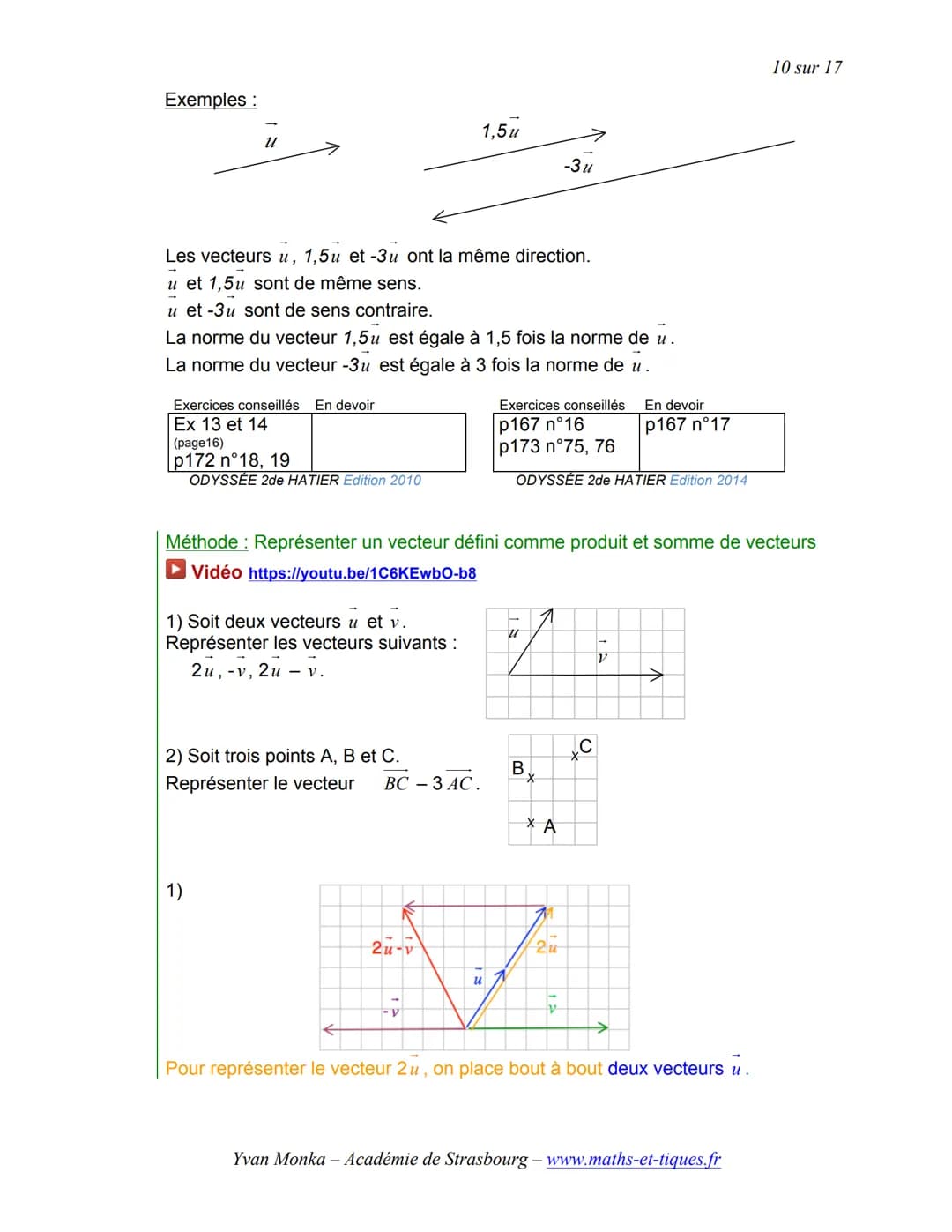 I.
TRANSLATION ET VECTEURS
Activités de groupe : La Translation (Partie1):
http://www.maths-et-tiques.fr/telech/trans_gr1.pdf
Activité conse