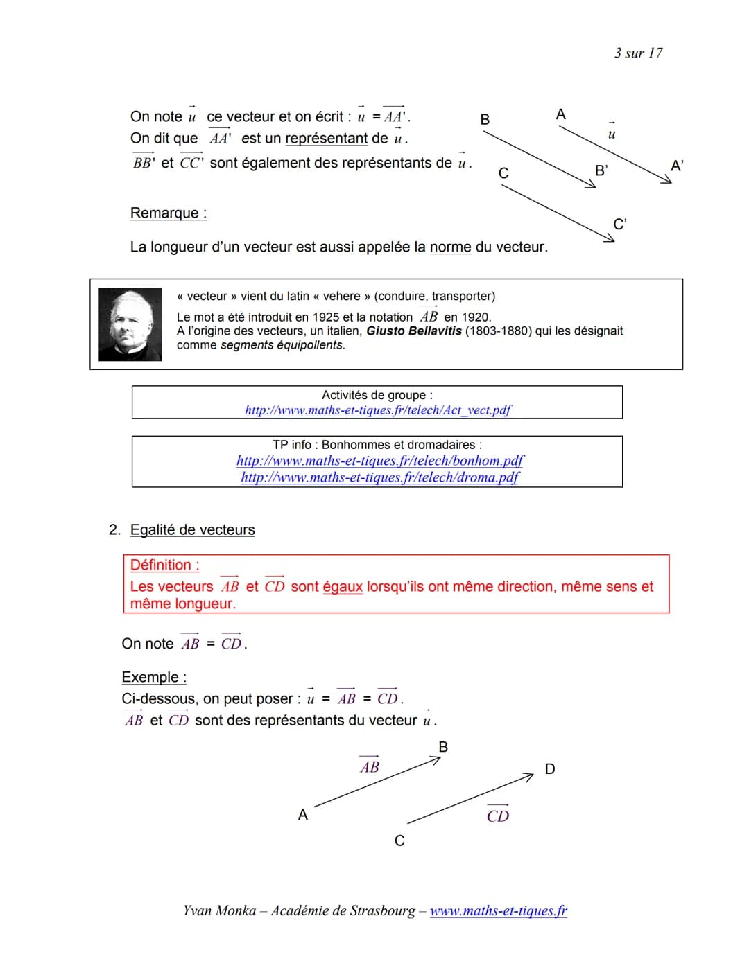 I.
TRANSLATION ET VECTEURS
Activités de groupe : La Translation (Partie1):
http://www.maths-et-tiques.fr/telech/trans_gr1.pdf
Activité conse