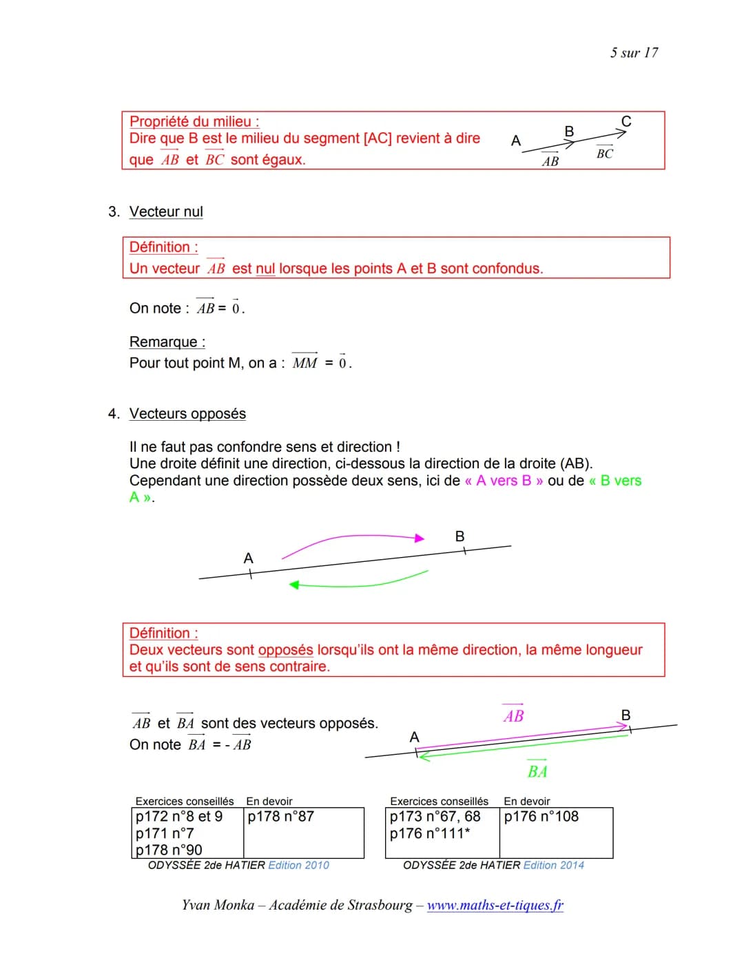 I.
TRANSLATION ET VECTEURS
Activités de groupe : La Translation (Partie1):
http://www.maths-et-tiques.fr/telech/trans_gr1.pdf
Activité conse