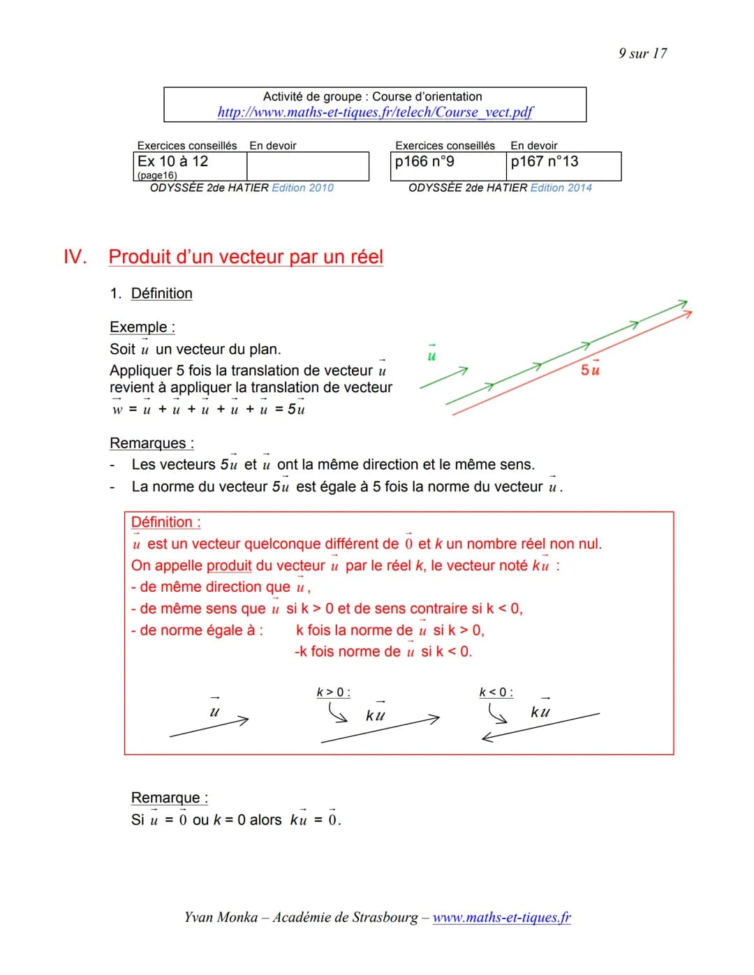 I.
TRANSLATION ET VECTEURS
Activités de groupe : La Translation (Partie1):
http://www.maths-et-tiques.fr/telech/trans_gr1.pdf
Activité conse