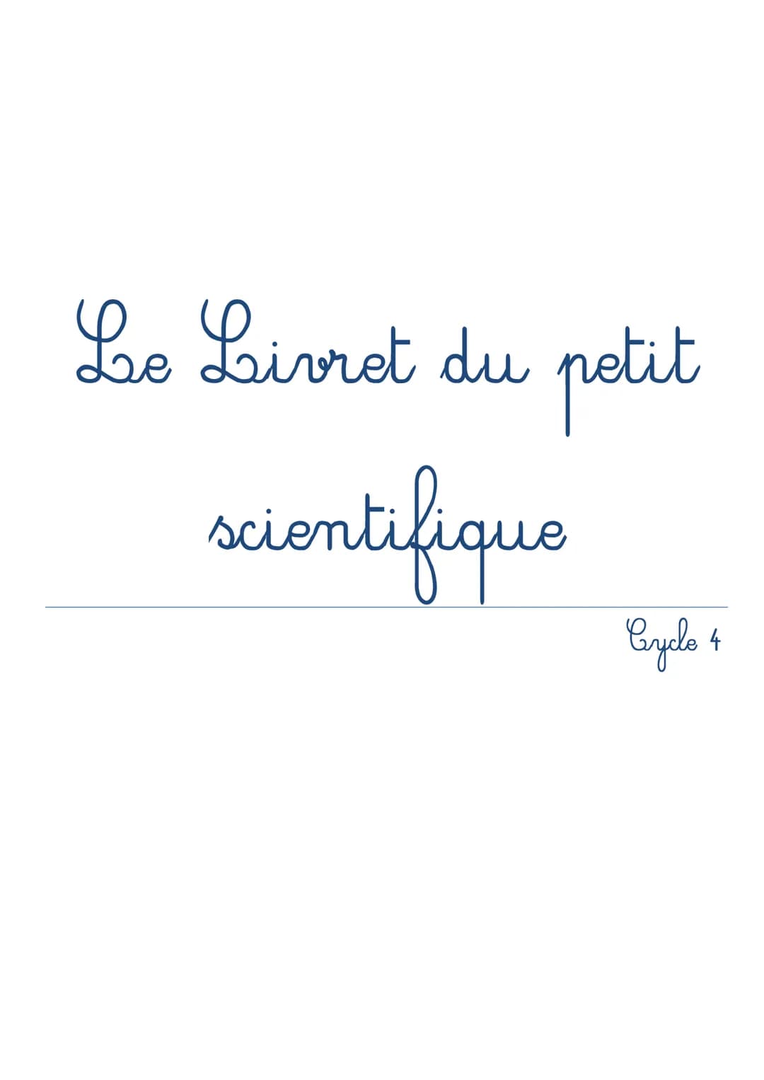 Le Livret du
petit
scientifique
Cycle 4 Les outils
Grandeurs physiques ou chimiques - Unités conversions.
Puissances de 10......
Précision d