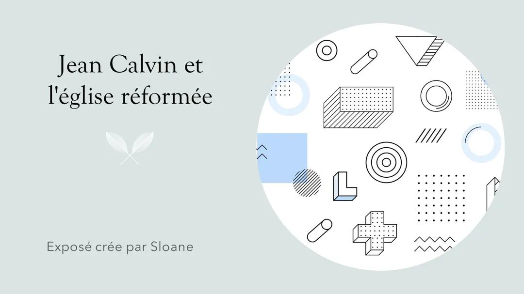 Jean Calvin et l'église réformée 