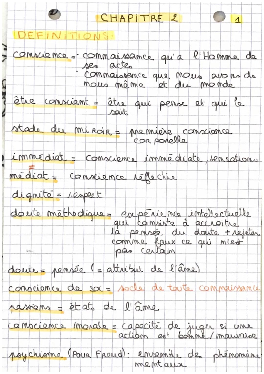 CHAPITRE 2
DEFINITIONS:
conscience = - commaissance qu'a l'Homme de
ses actes
Commaissance que nous
nous même
être conscient = être qui pers