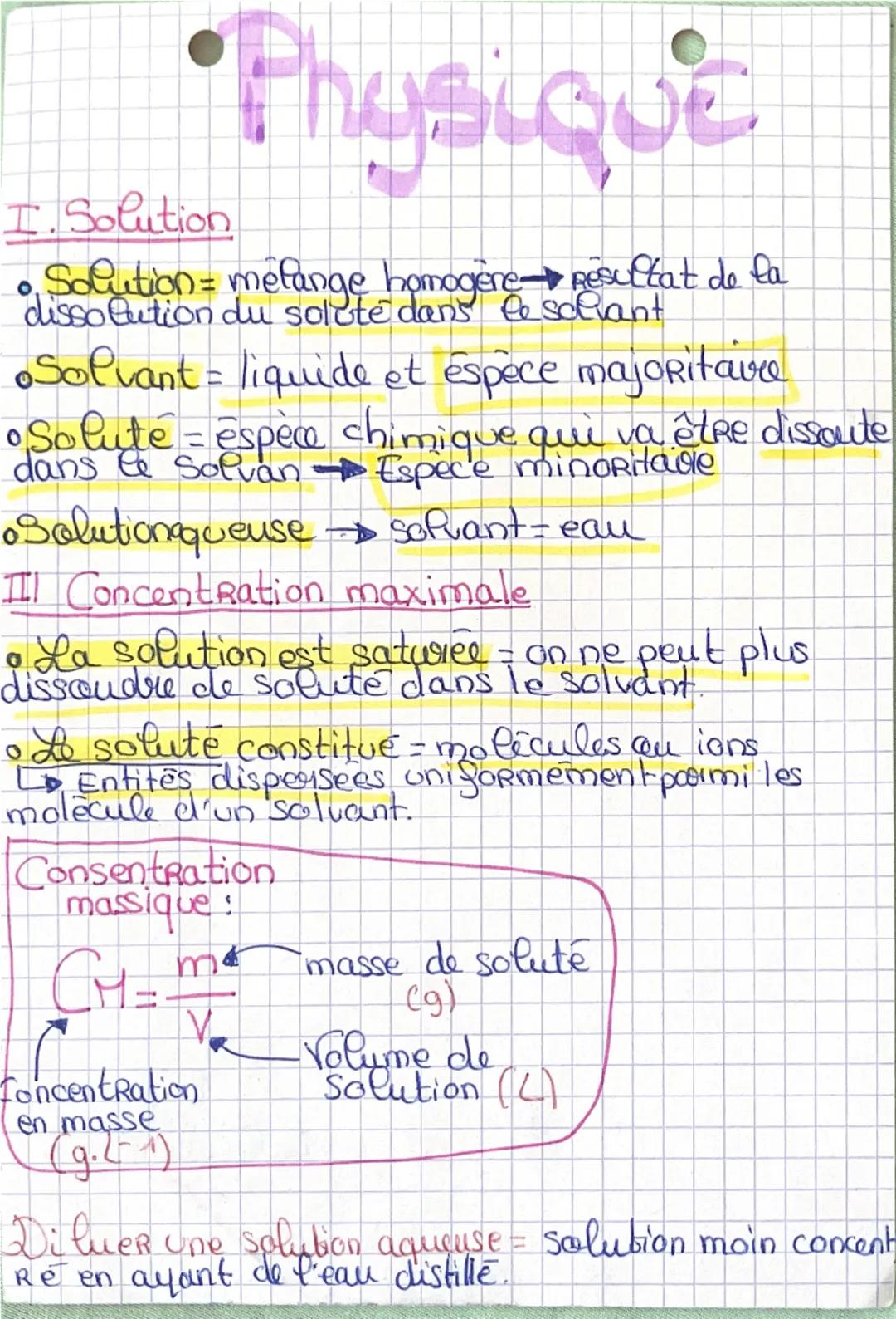 # Physique

I. Solution
*   Solution = melange homogène Resultat de fa
dissolution du solute dans le sciant
*   Solvant = liquide et espèce 