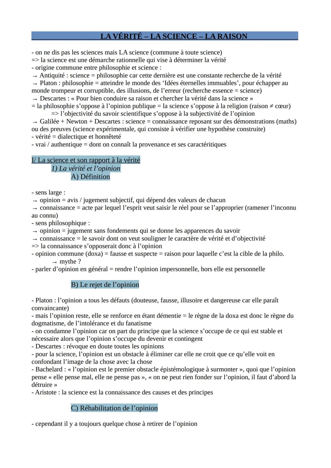 - on ne dis pas les sciences mais LA science (commune à toute science)
=> la science est une démarche rationnelle qui vise à déterminer la v