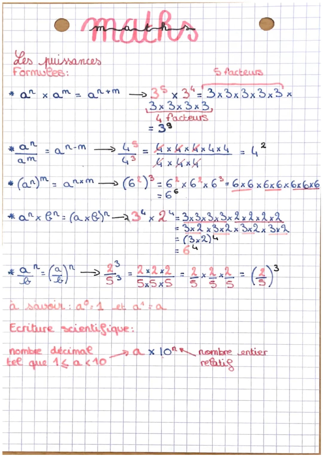 Les puissances
Formules:
5 facteurs.
* ач хат - artm -38 x34=3x3x3x3x3x
an+m
*an
am
maths
an-m
*
b
эч = 4хиквички
X
43
ихкик
3x3x3x3,
4 fact