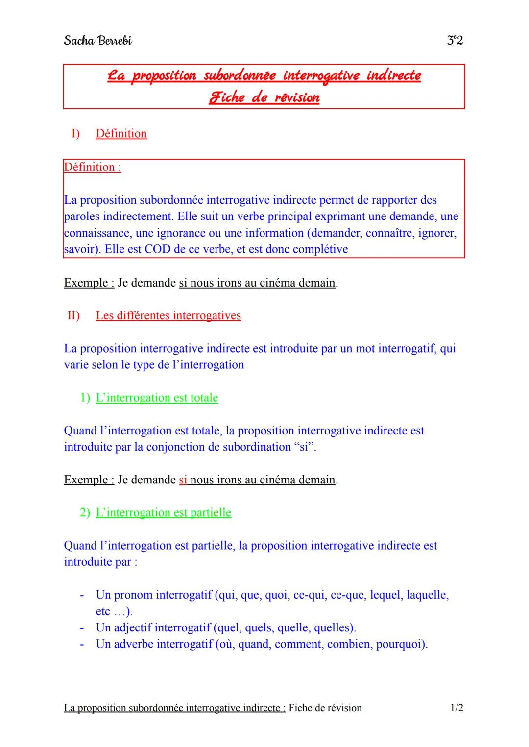 Sacha Berrebi

La proposition subordonnée interrogative indirecte
Fiche de révision

3°2

I) Définition

Définition:

La proposition subordo