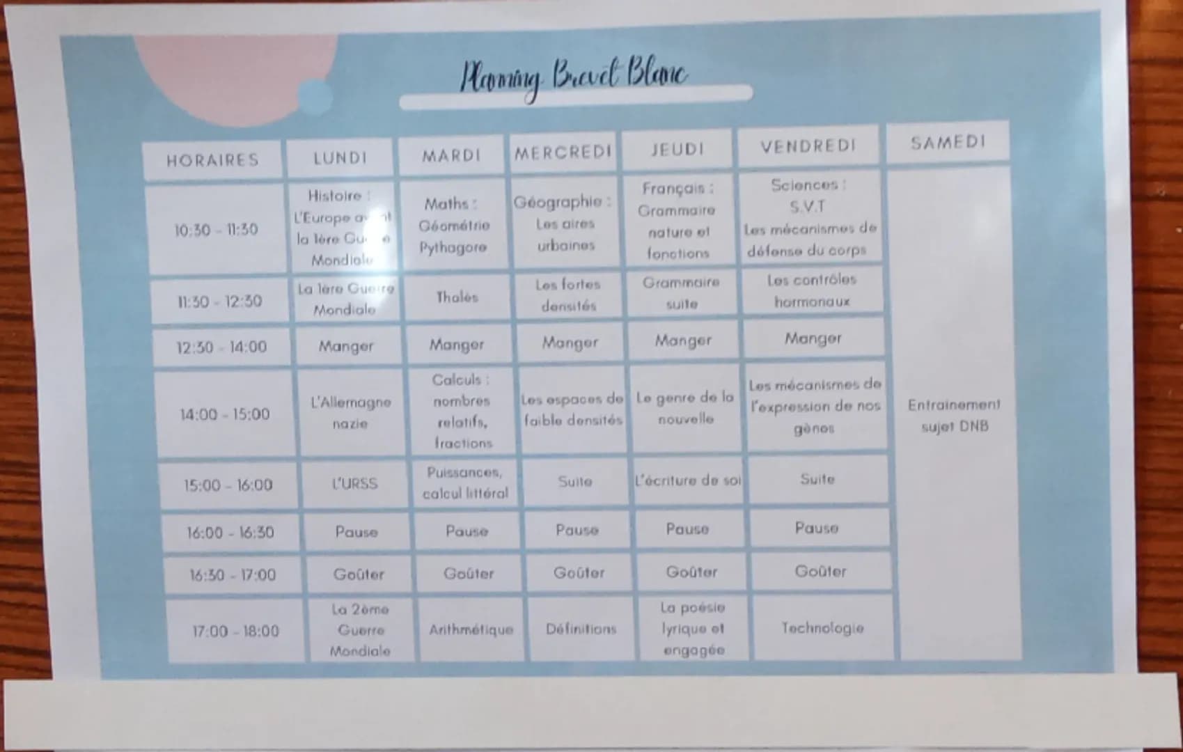# Planning Brevet Blanc

| HORAIRES | LUNDI | MARDI | MERCREDI | JEUDI | VENDREDI | SAMEDI |
|---|---|---|---|---|---|---|
| 10:30 - 11:30 |