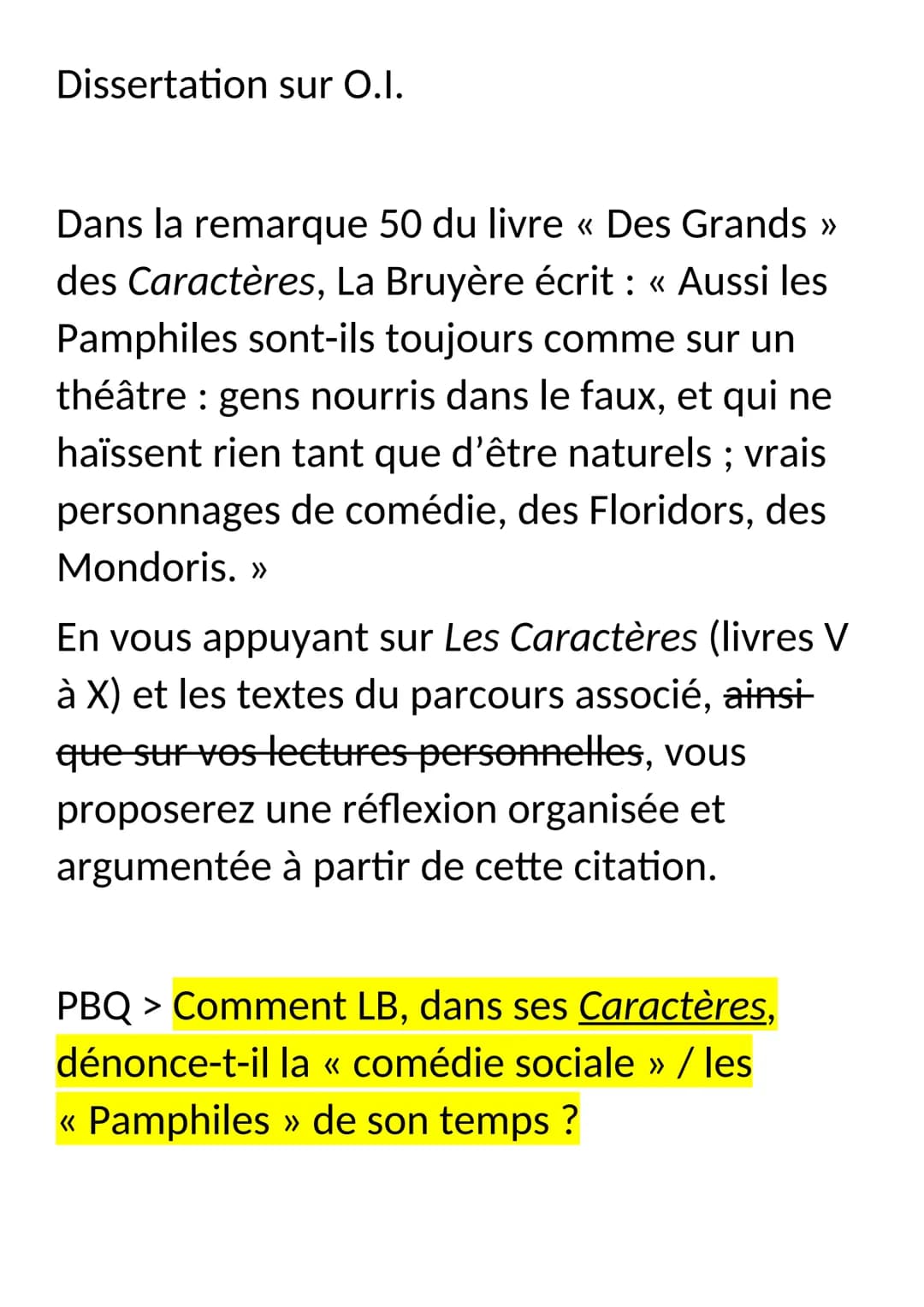 Dissertation sur O.I.
Dans la remarque 50 du livre « Des Grands >>
des Caractères, La Bruyère écrit : « Aussi les
Pamphiles sont-ils toujour