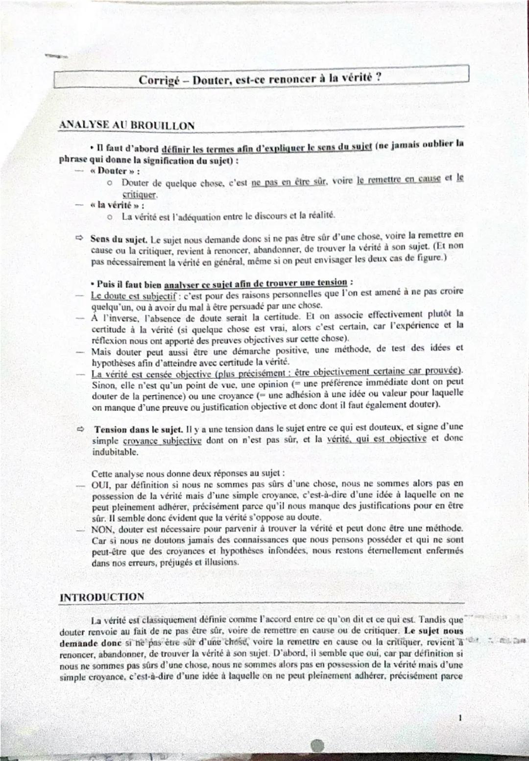 Corrigé - Douter, est-ce renoncer à la vérité ?
ANALYSE AU BROUILLON
• Il faut d'abord définir les termes afin d'expliquer le sens du sujet 