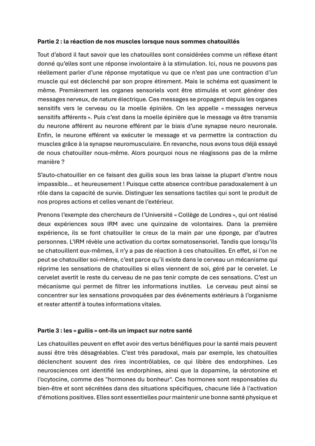 GRAND ORAL SVT
Comment expliquer que s'auto-chatouiller ne provoque aucune réaction, tandis que se
faire chatouiller nous fait réagir ?
Intr